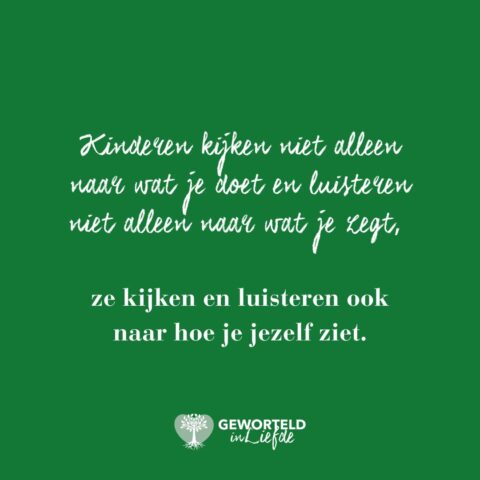 Zelfbeeld, geloof & voorbeeld: waarom die van jou ook die van je kind vormen